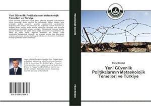 Seller image for Yeni Gvenlik Politikalarnn Metaekolojik Temelleri ve Trkiye for sale by BuchWeltWeit Ludwig Meier e.K.
