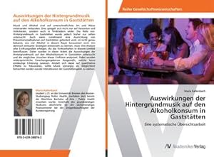 Seller image for Auswirkungen der Hintergrundmusik auf den Alkoholkonsum in Gaststtten for sale by BuchWeltWeit Ludwig Meier e.K.