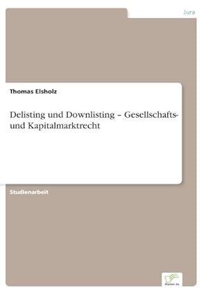 Immagine del venditore per Delisting und Downlisting  Gesellschafts- und Kapitalmarktrecht venduto da BuchWeltWeit Ludwig Meier e.K.