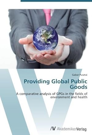 Immagine del venditore per Providing Global Public Goods venduto da BuchWeltWeit Ludwig Meier e.K.