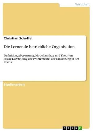 Seller image for Die Lernende betriebliche Organisation for sale by BuchWeltWeit Ludwig Meier e.K.