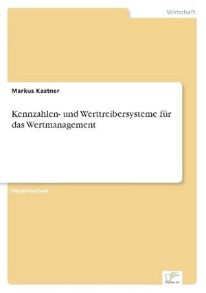 Seller image for Kennzahlen- und Werttreibersysteme fr das Wertmanagement for sale by BuchWeltWeit Ludwig Meier e.K.