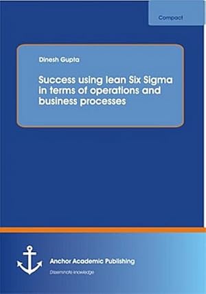 Bild des Verkufers fr Success using lean Six Sigma in terms of operations and business processes zum Verkauf von BuchWeltWeit Ludwig Meier e.K.