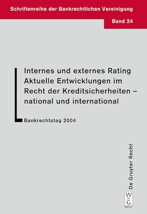 Immagine del venditore per Internes und externes Rating. Aktuelle Entwicklungen im Recht der Kreditsicherheiten - national und international. venduto da BuchWeltWeit Ludwig Meier e.K.