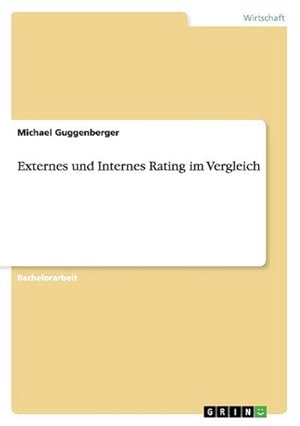 Imagen del vendedor de Externes und Internes Rating im Vergleich a la venta por BuchWeltWeit Ludwig Meier e.K.
