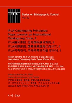 Imagen del vendedor de IFLA Cataloguing Principles: Steps towards an International Cataloguing Code, 4 a la venta por BuchWeltWeit Ludwig Meier e.K.