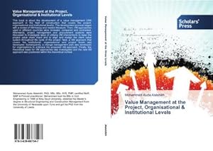 Bild des Verkufers fr Value Management at the Project, Organisational & Institutional Levels zum Verkauf von BuchWeltWeit Ludwig Meier e.K.