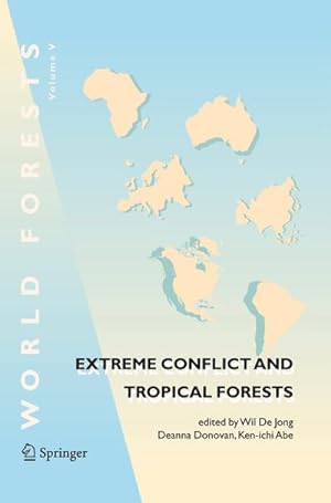 Immagine del venditore per Extreme Conflict and Tropical Forests venduto da BuchWeltWeit Ludwig Meier e.K.