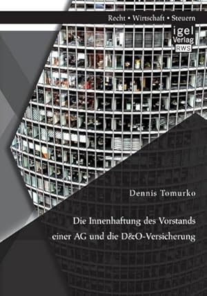 Seller image for Die Innenhaftung des Vorstands einer AG und die D&O-Versicherung for sale by BuchWeltWeit Ludwig Meier e.K.