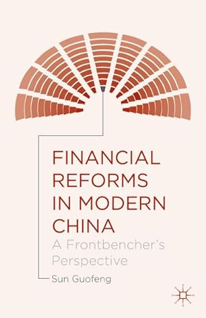 Bild des Verkäufers für Financial Reforms in Modern China zum Verkauf von BuchWeltWeit Ludwig Meier e.K.