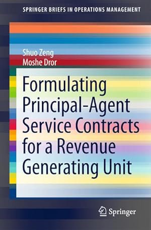 Image du vendeur pour Formulating Principal-Agent Service Contracts for a Revenue Generating Unit mis en vente par BuchWeltWeit Ludwig Meier e.K.