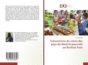 Image du vendeur pour Subventions du coton des pays du Nord et pauvret au Burkina Faso mis en vente par BuchWeltWeit Ludwig Meier e.K.