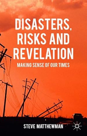 Image du vendeur pour Disasters, Risks and Revelation mis en vente par BuchWeltWeit Ludwig Meier e.K.