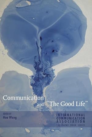 Bild des Verkufers fr Communication and The Good Life zum Verkauf von BuchWeltWeit Ludwig Meier e.K.