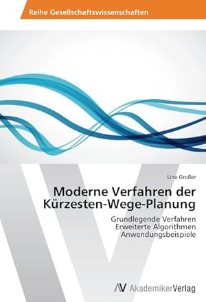 Imagen del vendedor de Moderne Verfahren der Krzesten-Wege-Planung a la venta por BuchWeltWeit Ludwig Meier e.K.