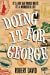 Seller image for Doing It For George: It's a big bad world meets It's A Wonderful Life [Soft Cover ] for sale by booksXpress