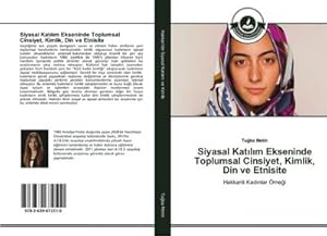 Image du vendeur pour Siyasal Katlm Ekseninde Toplumsal Cinsiyet, Kimlik, Din ve Etnisite mis en vente par BuchWeltWeit Ludwig Meier e.K.
