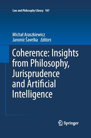 Image du vendeur pour Coherence: Insights from Philosophy, Jurisprudence and Artificial Intelligence mis en vente par BuchWeltWeit Ludwig Meier e.K.