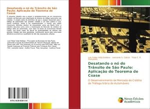 Seller image for Desatando o n do Trnsito de So Paulo: Aplicao do Teorema de Coase for sale by BuchWeltWeit Ludwig Meier e.K.