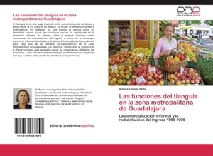 Seller image for Las funciones del tianguis en la zona metropolitana de Guadalajara for sale by BuchWeltWeit Ludwig Meier e.K.