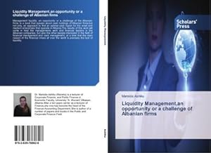 Immagine del venditore per Liquidity Management,an opportunity or a challenge of Albanian firms venduto da BuchWeltWeit Ludwig Meier e.K.