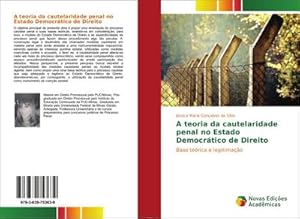 Seller image for A teoria da cautelaridade penal no Estado Democrtico de Direito for sale by BuchWeltWeit Ludwig Meier e.K.
