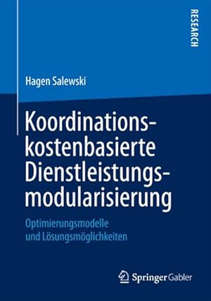 Immagine del venditore per Koordinationskostenbasierte Dienstleistungsmodularisierung venduto da BuchWeltWeit Ludwig Meier e.K.