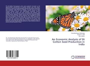 Imagen del vendedor de An Economic Analysis of Bt Cotton Seed Production in India a la venta por BuchWeltWeit Ludwig Meier e.K.