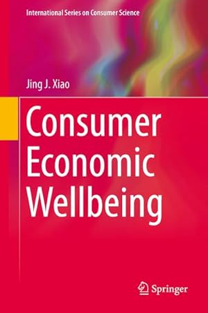 Image du vendeur pour Consumer Economic Wellbeing mis en vente par BuchWeltWeit Ludwig Meier e.K.