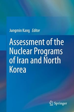 Seller image for Assessment of the Nuclear Programs of Iran and North Korea for sale by BuchWeltWeit Ludwig Meier e.K.