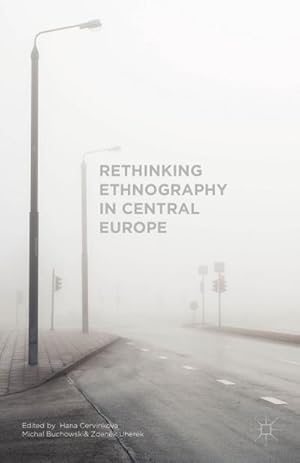 Immagine del venditore per Rethinking Ethnography in Central Europe venduto da BuchWeltWeit Ludwig Meier e.K.