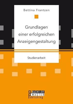 Seller image for Grundlagen einer erfolgreichen Anzeigengestaltung for sale by BuchWeltWeit Ludwig Meier e.K.