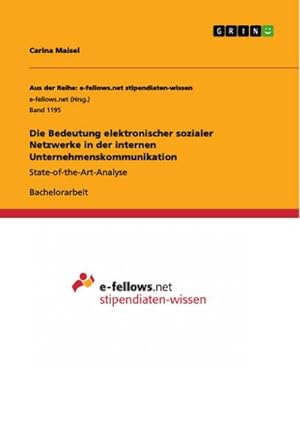 Seller image for Die Bedeutung elektronischer sozialer Netzwerke in der internen Unternehmenskommunikation for sale by BuchWeltWeit Ludwig Meier e.K.