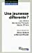 Bild des Verkufers fr Une jeunesse différente ? Les valeurs des jeunes Français depuis 30 ans [FRENCH LANGUAGE - Soft Cover ] zum Verkauf von booksXpress