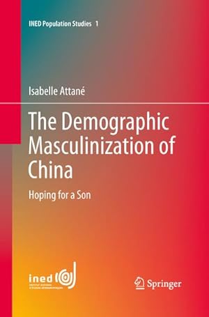 Bild des Verkufers fr The Demographic Masculinization of China zum Verkauf von BuchWeltWeit Ludwig Meier e.K.