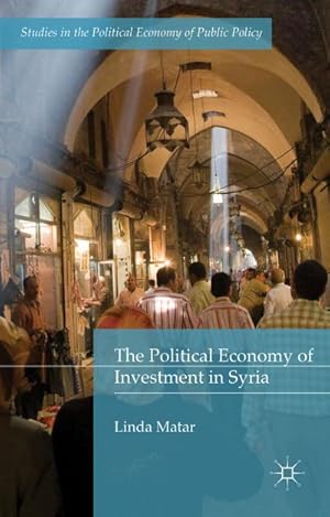 Seller image for The Political Economy of Investment in Syria for sale by BuchWeltWeit Ludwig Meier e.K.