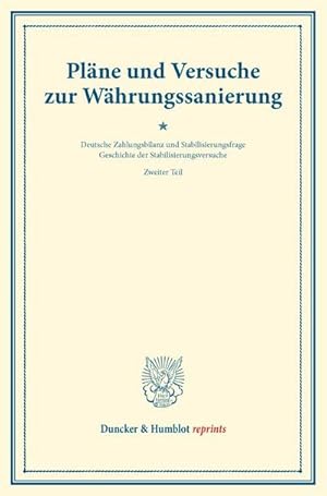 Seller image for Plne und Versuche zur Whrungssanierung. for sale by BuchWeltWeit Ludwig Meier e.K.