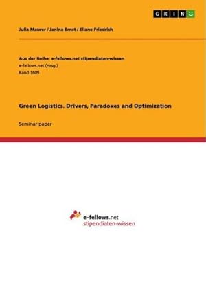 Seller image for Green Logistics. Drivers, Paradoxes and Optimization for sale by BuchWeltWeit Ludwig Meier e.K.