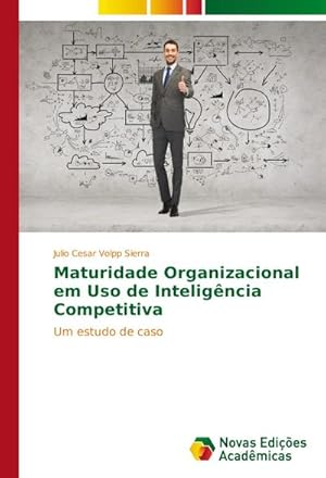 Seller image for Maturidade organizacional em uso de inteligncia competitiva for sale by BuchWeltWeit Ludwig Meier e.K.