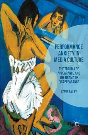 Seller image for Performance Anxiety in Media Culture for sale by BuchWeltWeit Ludwig Meier e.K.