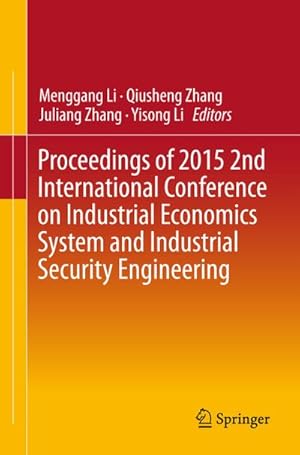 Image du vendeur pour Proceedings of 2015 2nd International Conference on Industrial Economics System and Industrial Security Engineering mis en vente par BuchWeltWeit Ludwig Meier e.K.