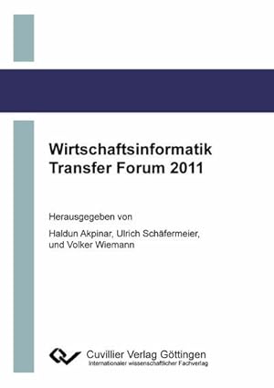 Imagen del vendedor de Wirtschaftsinformatik Transfer Forum 2011 a la venta por BuchWeltWeit Ludwig Meier e.K.
