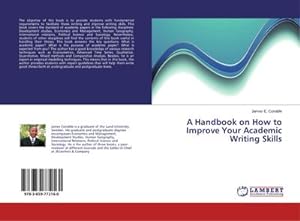 Imagen del vendedor de A Handbook on How to Improve Your Academic Writing Skills a la venta por BuchWeltWeit Ludwig Meier e.K.