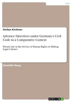 Seller image for Advance Directives under Germanys Civil Code in a Comparative Context for sale by BuchWeltWeit Ludwig Meier e.K.