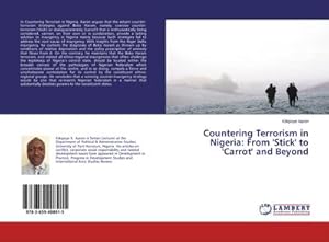 Immagine del venditore per Countering Terrorism in Nigeria: From 'Stick' to 'Carrot' and Beyond venduto da BuchWeltWeit Ludwig Meier e.K.