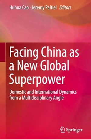 Seller image for Facing China as a New Global Superpower for sale by BuchWeltWeit Ludwig Meier e.K.