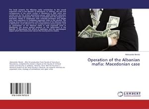 Seller image for Operation of the Albanian mafia: Macedonian case for sale by BuchWeltWeit Ludwig Meier e.K.