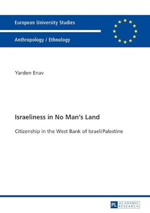 Seller image for Israeliness in No Man's Land for sale by BuchWeltWeit Ludwig Meier e.K.