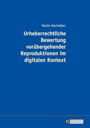 Imagen del vendedor de Urheberrechtliche Bewertung vorbergehender Reproduktionen im digitalen Kontext a la venta por BuchWeltWeit Ludwig Meier e.K.