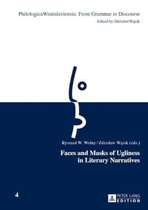 Bild des Verkufers fr Faces and Masks of Ugliness in Literary Narratives zum Verkauf von BuchWeltWeit Ludwig Meier e.K.
